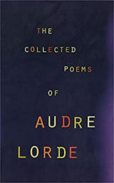 THE COLLECTED POEMS OF AUDRE LORDE