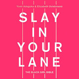 SLAY IN YOUR LANE: THE BLACK GIRL BIBLE