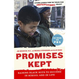 PROMISES KEPT: RAISING BLACK BOYS TO SUCCEED IN SCHOOL AND IN LIFE