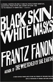 BLACK SKIN, WHITE MASKS