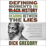 DEFINING MOMENTS IN BLACK HISTORY: READING BETWEEN THE LIES (HB)