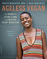 AGELESS VEGAN: THE SECRET TO LIVING A LONG AND HEALTHY PLANT-BASED LIFE