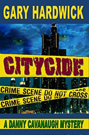 CITYCIDE: A DANNY CAVANAUGH MYSTERY