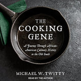 THE COOKING GENE: A JOURNEY THROUGH AFRICAN AMERICAN CULINARY HISTORY IN THE OLD SOUTH (HB)