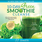 10-DAY GREEN SMOOTHIE CLEANSE: LOSE UP TO 15 POUNDS IN 10 DAYS!